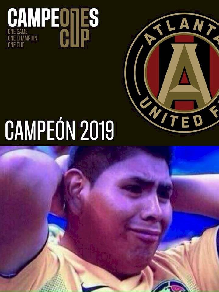 Los Memes De La Derrota Del América En La Campeones Cup Futbol Sapiens